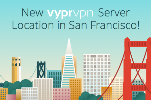 New VyprVPN Server Location in San Francisco!