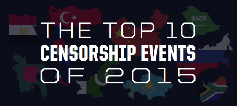 The Top 10 Internet Censorship Events of 2015