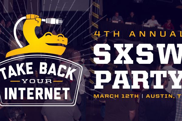 Golden Frog’s 4th Annual “Take Back Your Internet” Event at SXSW 2016