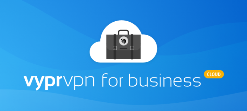 Introducing VyprVPN for Business Cloud