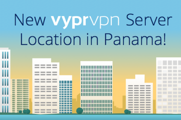 New VyprVPN Server Location in Panama!