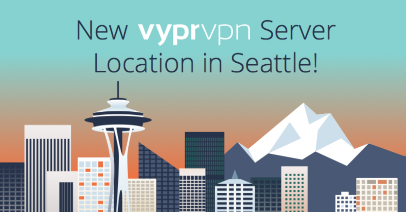 New VyprVPN Server Location in Seattle!